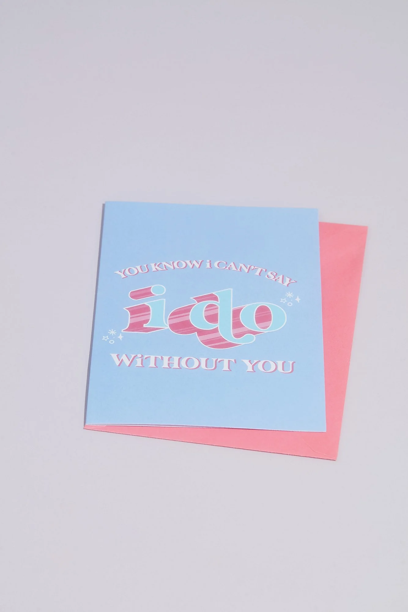 Can't Say I Do Without You Greeting Card - Image 2